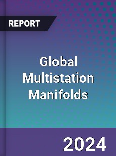 Global Multistation Manifolds Market