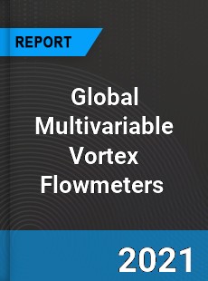 Global Multivariable Vortex Flowmeters Market