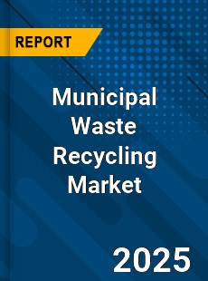 Global Municipal Waste Recycling Industry