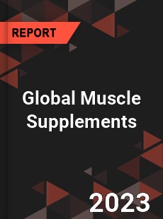 Global Muscle Supplements Industry