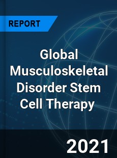 Global Musculoskeletal Disorder Stem Cell Therapy Market