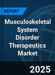 Global Musculoskeletal System Disorder Therapeutics Outlook