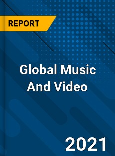 Global Music And Video Market