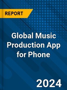 Global Music Production App for Phone Market