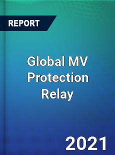 Global MV Protection Relay Market