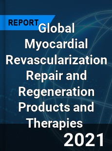 Global Myocardial Revascularization Repair and Regeneration Products and Therapies Market