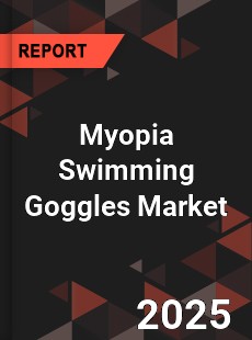 Global Myopia Swimming Goggles Market