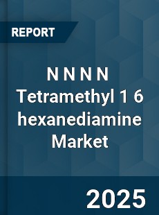 Global N N N N Tetramethyl 1 6 hexanediamine Market