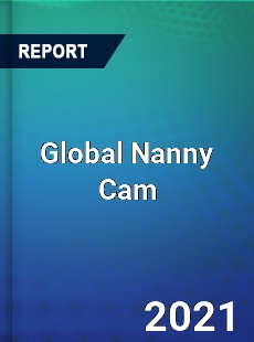 Global Nanny Cam Market