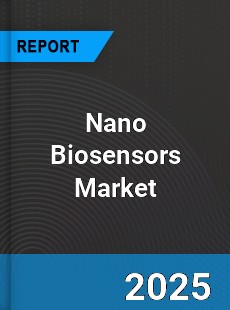 Global Nano Biosensors Market