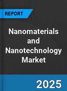 Global Nanomaterials and Nanotechnology Market