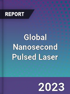 Global Nanosecond Pulsed Laser Industry