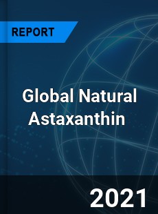Global Natural Astaxanthin Market