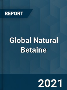 Global Natural Betaine Market
