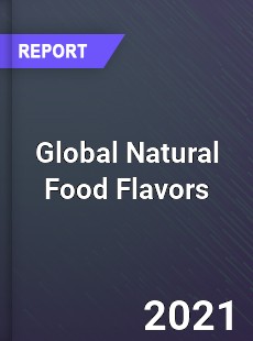 Global Natural Food Flavors Market