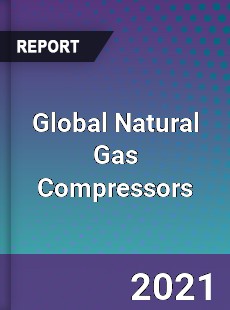 Global Natural Gas Compressors Market