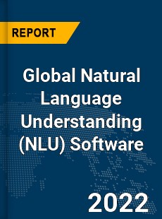Global Natural Language Understanding Software Market
