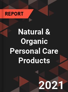 Global Natural amp Organic Personal Care Products Market