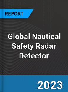 Global Nautical Safety Radar Detector Industry