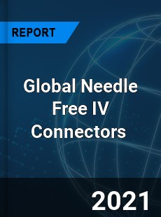 Global Needle Free IV Connectors Market