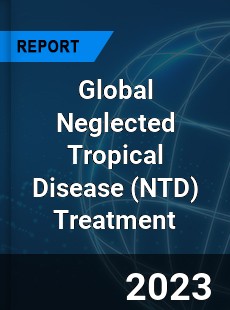 Global Neglected Tropical Disease Treatment Market