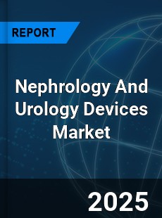 Global Nephrology And Urology Devices Market