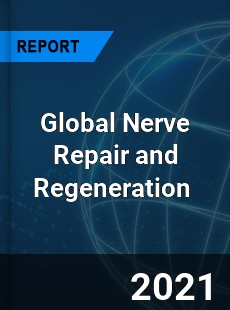 Global Nerve Repair and Regeneration Market