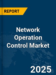 Global Network Operation Control Market