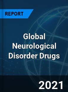 Global Neurological Disorder Drugs Market