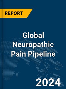 Global Neuropathic Pain Pipeline Market