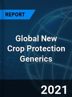 Global New Crop Protection Generics Market