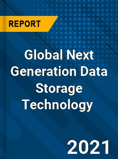 Global Next Generation Data Storage Technology Market