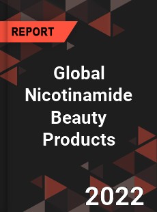 Global Nicotinamide Beauty Products Market