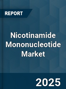 Nicotinamide Mononucleotide Market