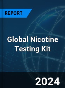 Global Nicotine Testing Kit Industry