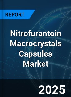 Global Nitrofurantoin Macrocrystals Capsules Outlook