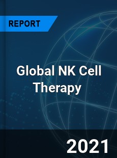 Global NK Cell Therapy Market