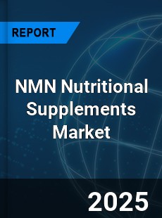 Global NMN Nutritional Supplements Outlook