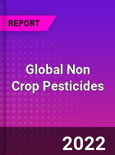 Global Non Crop Pesticides Market