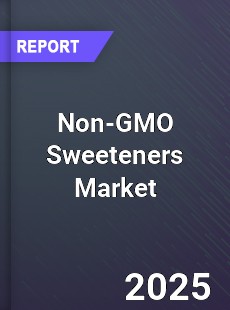 Global Non GMO Sweeteners Outlook