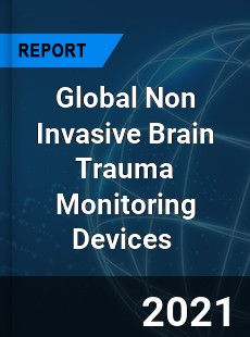 Global Non Invasive Brain Trauma Monitoring Devices Market