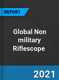 Global Non military Riflescope Market