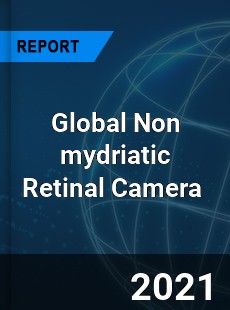 Global Non mydriatic Retinal Camera Market