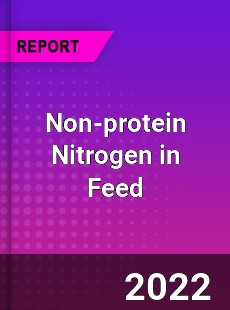 Global Non protein Nitrogen in Feed Market