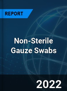 Global Non Sterile Gauze Swabs Market