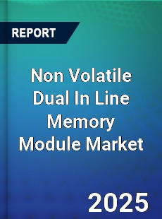 Global Non Volatile Dual In Line Memory Module Industry