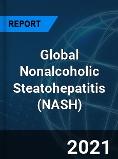 Global Nonalcoholic Steatohepatitis Market