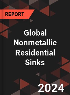Global Nonmetallic Residential Sinks Market