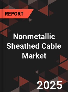 Nonmetallic Sheathed Cable Market