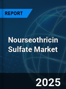 Global Nourseothricin Sulfate Outlook